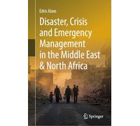 Disaster, Crisis and Emergency Management in the Middle East and North Africa