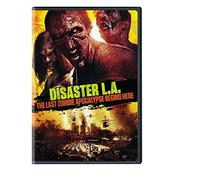 Disaster L.A.: The Last Zombie Apocalypse Begins Here