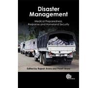Disaster Management: Medical Preparedness, Response and Homeland Security