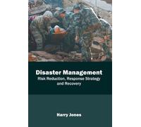 Disaster Management: Risk Reduction, Response Strategy and Re (Copertina rigida)