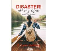 Disaster! Not My Plan!