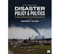 Disaster Policy and Politics: Emergency Management and Homeland Security