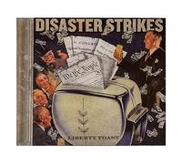 Disaster Strikes - Liberty Toast