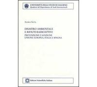Disastro ambientale e rifiuti radioattivi: prevenzione e sanzione