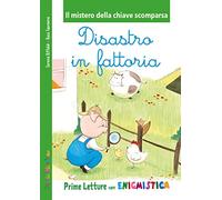 Disastro in fattoria. Il mistero della chiave scomparsa