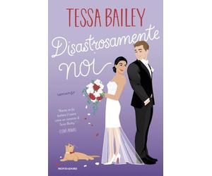 Disastrosamente noi - Bailey Tessa