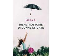 Disastrostorie di donne sfigate