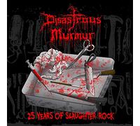 Disastrous Murmur - 25 Years Of Slaughter Rock