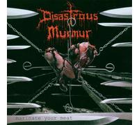 Disastrous Murmur - Marinate Your Meat