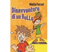 Disavventure di un bullo
