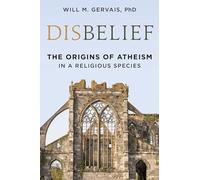 Disbelief: The Origins of Atheism in a Religious Species
