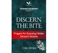 Discern the Bite: Prayers for Exposing Hidden Serpent Attacks