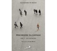 Discernere da giovani. Vol. 1: ostacoli, Gli.