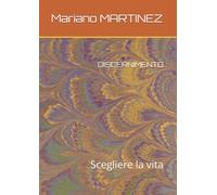 DISCERNIMENTO: Scegliere la vita