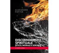 Discernimento spirituale (etico, morale e sociale). La sesta logia