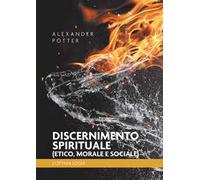 Discernimento spirituale (etico, morale e sociale). L'ottava logia
