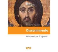 Discernimento. Una questione di sguardo