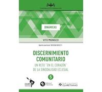 Discernimiento comunitario: Un reto «en el corazón» de la sinodalidad eclesial: 5