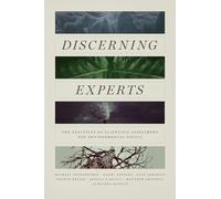 Discerning Experts: The Practices of Scientific Assessment for Environmental Policy