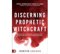 Jennifer LeClaire Discerning Prophetic Witchcraft (Tascabile)