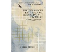 Discerning Your Faith Walk and Responding with Obedience: Leader & Facilitator Guide