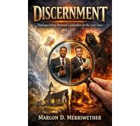 Discernment: Distinguishing Between Lookalikes in the Last Days