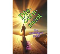 Discernment: The Unabridged Guide