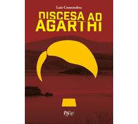 Discesa ad Agarthi - Contenebra Luis