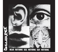 Vinile Discharge - Hear Nothing See Nothi...