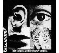Discharge - Hear Nothing See nothing Say nothing lp-record Etichetta Radiation Reissue