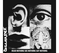 discharge - hear nothing see nothing say nothing (white