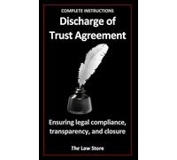 Discharge of Trust Agreement: Ensuring Legal Compliance, Transparency and Closure, Plus Bonus Legal Secrets