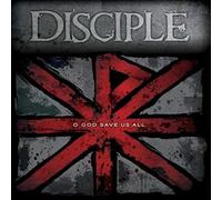 Disciple - O God Save Us All