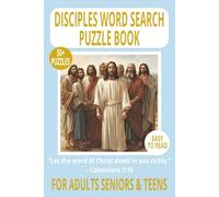 DISCIPLES WORD SEARCH PUZZLE BOOK: Word Searches With Easy-to-Read Print About Jesus’s Disciples, Names & Stories - For Adults, Seniors & Teens - 6×9 ... for Holidays, Vacations & for Quiet Study.