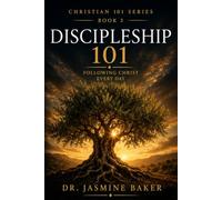 Discipleship 101: Following Christ Everyday