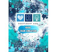 Discipleship Kids Club: God, Our Creator