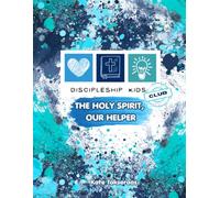 Discipleship Kids Club: The Holy Spirit, Our Helper
