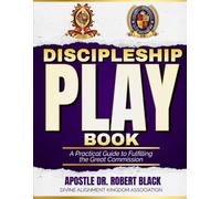 Discipleship Playbook: A Practical Guide to Fulfilling the Great Commission