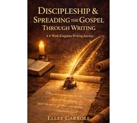 Discipleship & Spreading the Gospel Through Writing: A 4-Week Kingdom Writing Journey