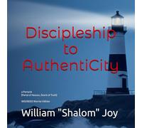 Discipleship to AuthentiCity: a Portacle (Portal of Heaven, Oracle of Truth)