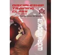 Discipleship Training Class Workbook 3: 2nd Semester 3rd Quarter