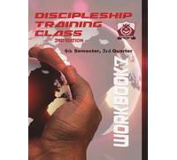 Discipleship Training Program Workbook 7: 4th Semester 3rd Quarter