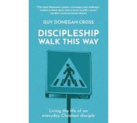 Discipleship: Walk This Way : Living the life of an everyday Christian disciple