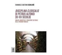 Disciplina clericalis di Petrus Alphonsi (XI-XII secolo). Analisi linguistica e tradizione culturale delle versioni francesi