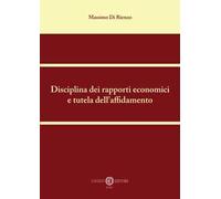Disciplina dei rapporti economici e tutela dell'affidamento. Nuova ediz.