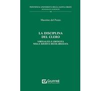 La disciplina del clero. Virtualità e criticità nella società secolarizzata