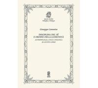 Disciplina del sé e ordine della comunità. Antropologia, etica e politica in Giusto Lipsio