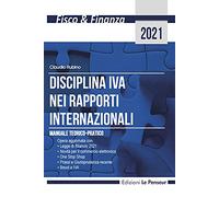Disciplina IVA nei rapporti internazionali. Manuale teorico-pratico