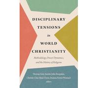 Disciplinary Tensions in World Christianity: Methodology, Power Dynamics, and the History of Religions