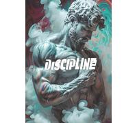 DISCIPLINE: 7x10 Hardcore Fitness Planner & Workout Log Journal for Strength Training, Cardio, and Goal Tracking: Build Consistency, and Master Self-Control | 176 Pages of Motivation